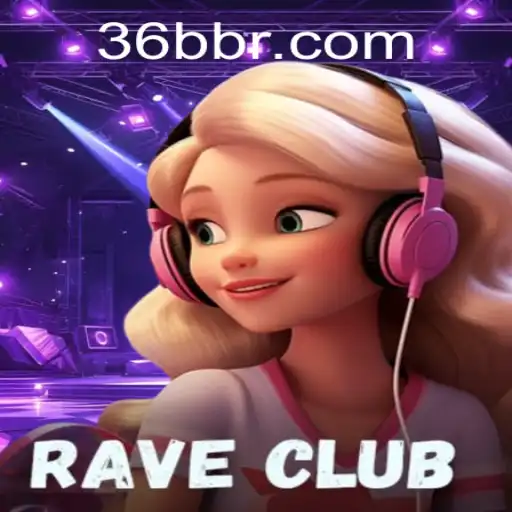 Descubra RaveClub: O Fenômeno do Jogo Online Associado ao 36b.com